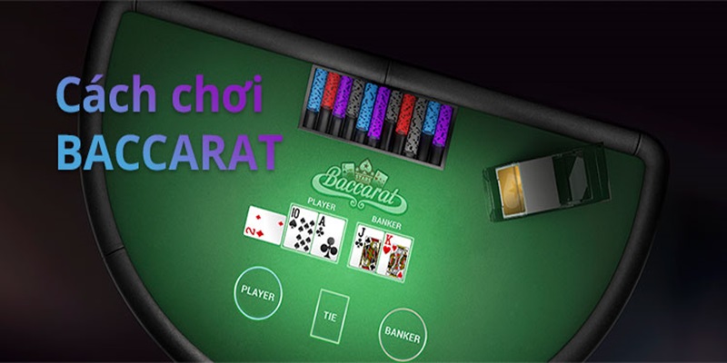Cách chơi baccarat rất đơn giản và dễ hiểu Cách chơi baccarat rất đơn giản và dễ hiểu