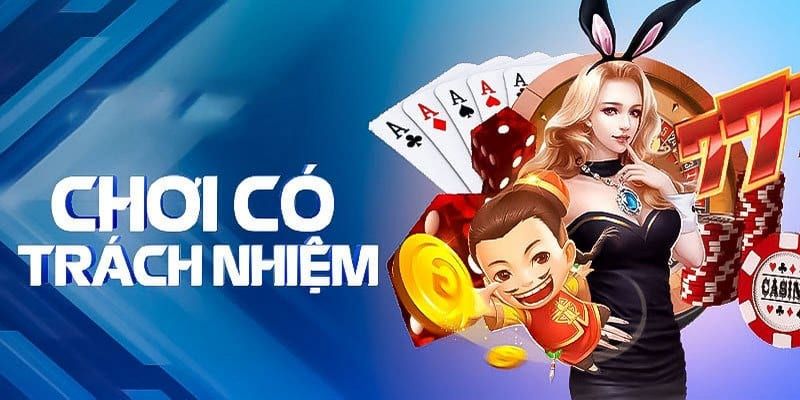 Chơi có trách nhiệm Chơi có trách nhiệm