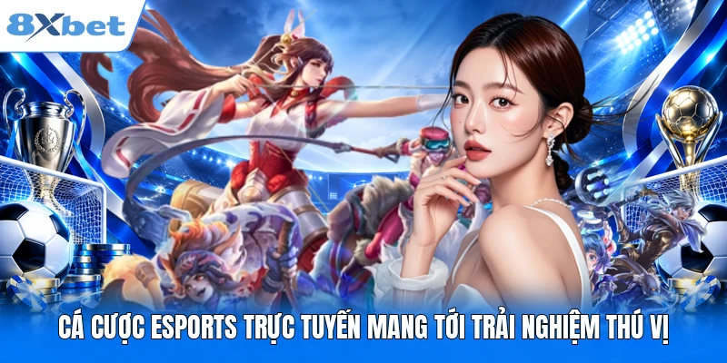 Cá Cược Esports 2026 – Cẩm Nang Bắt Đầu Cho Người Mới Cá cược Esports trực tuyến mang tới trải nghiệm thú vị