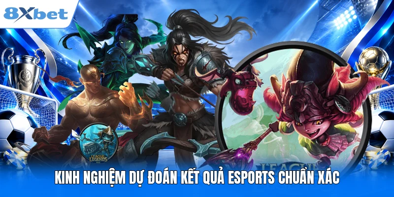 Cá Cược Esports 2026 – Cẩm Nang Bắt Đầu Cho Người Mới Kinh nghiệm dự đoán kết quả Esports chuẩn xác