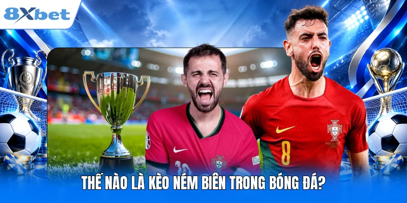Thế nào là kèo ném biên trong bóng đá?