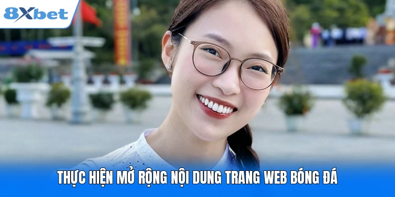 Thực hiện mở rộng nội dung trang web bóng đá