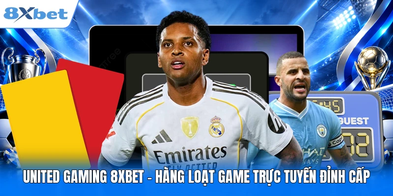 United Gaming 8XBET - Hàng Loạt Game Trực Tuyến Đỉnh Cấp United Gaming 8XBET - Hàng Loạt Game Trực Tuyến Đỉnh Cấp